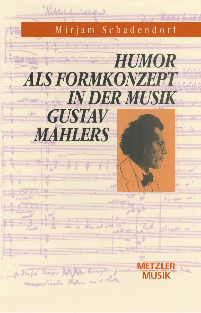 Humor als Formkonzept in der Musik Gustav Mahlers: Diss. Arts & Music