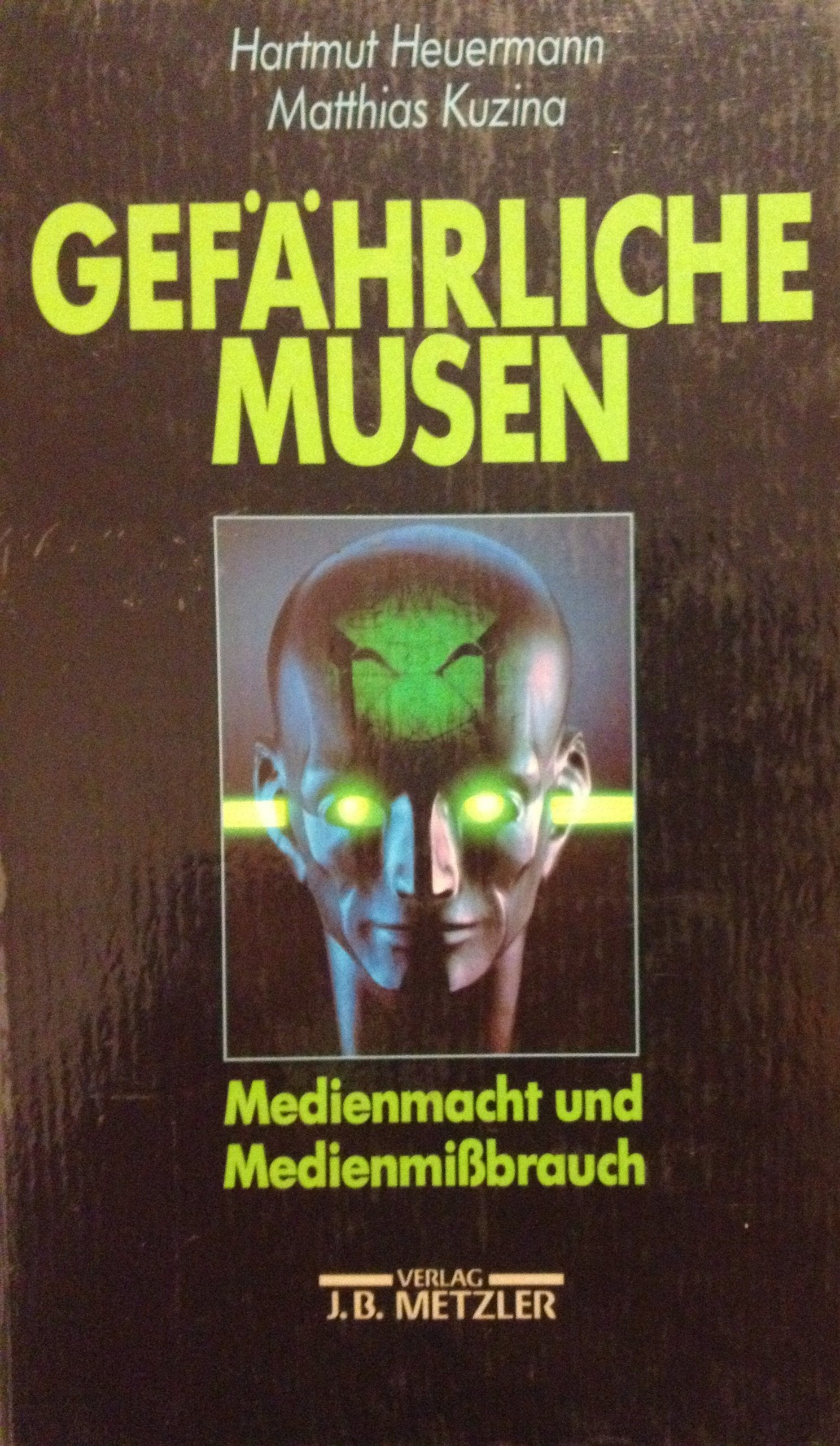 Gefährliche Musen: Medienmacht und Medienmißbrauch: Medienmacht und Medienmissbrauch Professional & Reference Books