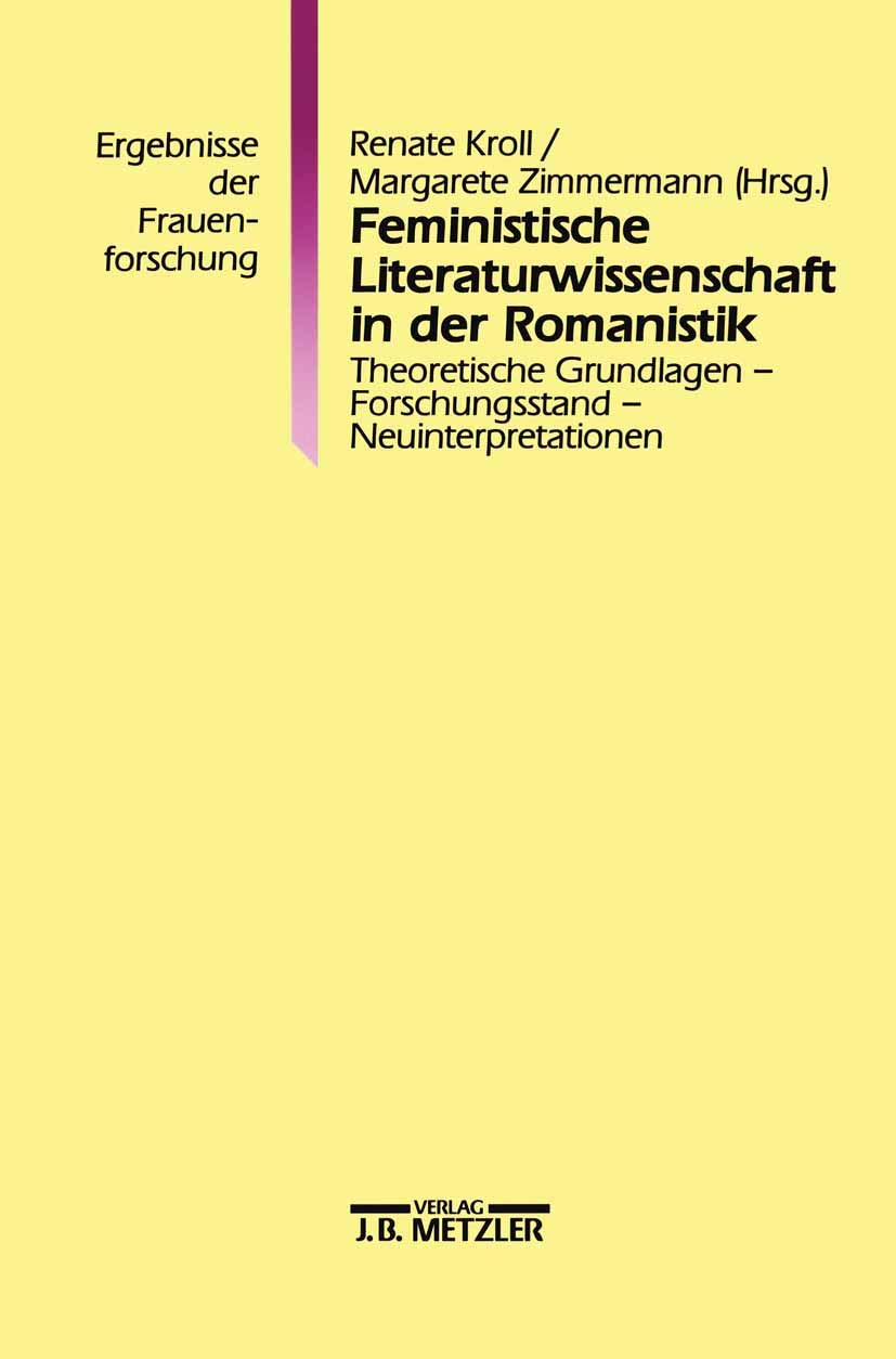 Feministische Literaturwissenschaft in der Romanistik: Theoretische Grundlagen - Forschungsstand - Neuinterpretationen. Ergebnisse der Frauenforschung, Band 38 Law