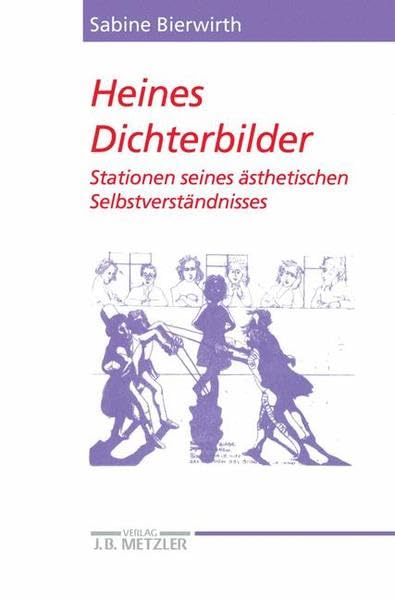 Heines Dichterbilder: Stationen seines ästhetischen Selbstverständnisses (Heine-Studien) Professional & Reference Books
