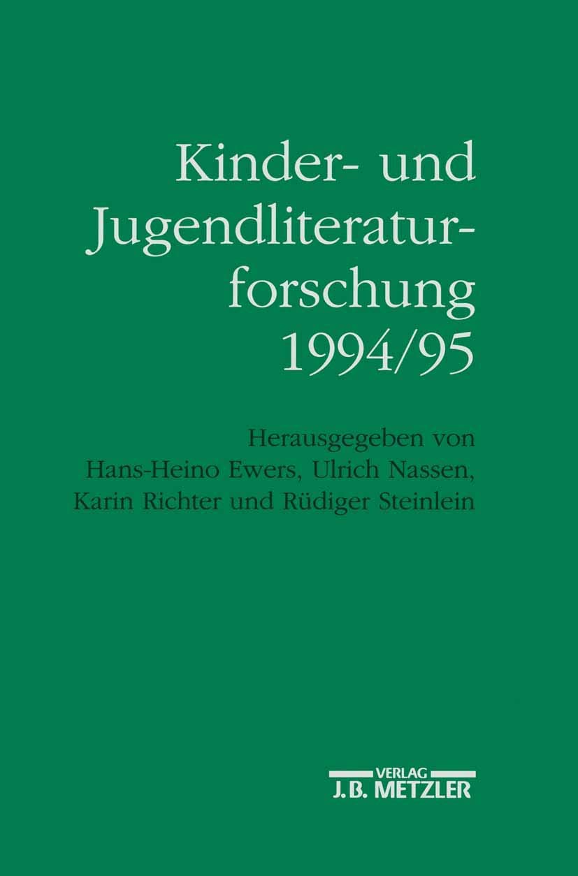 Kinder- und Jugendliteraturforschung 1994/95: Mit einer Gesamtbibliographie der Veröffentlichungen des Jahres 1994 Contemporary literature Books