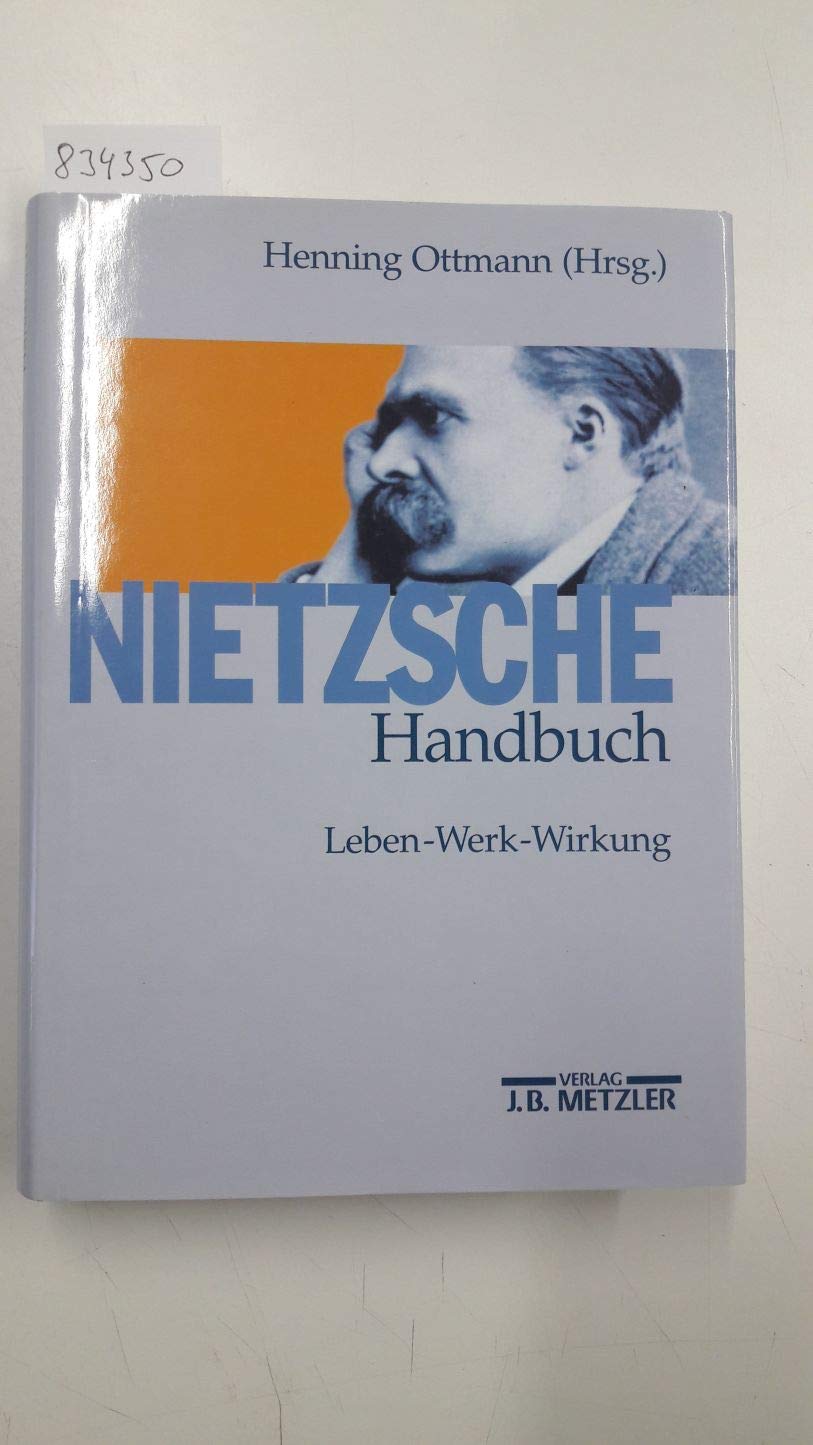Nietzsche-Handbuch: Leben - Werk - Wirkung Science