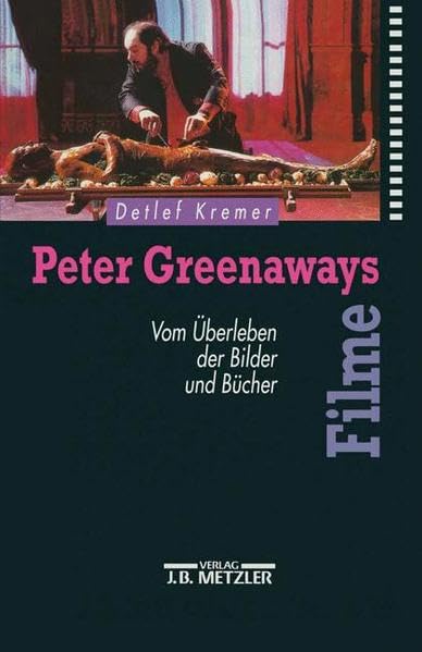 Peter Greenaways Filme: Vom Überleben der Bilder und Bücher Film, Art & Culture