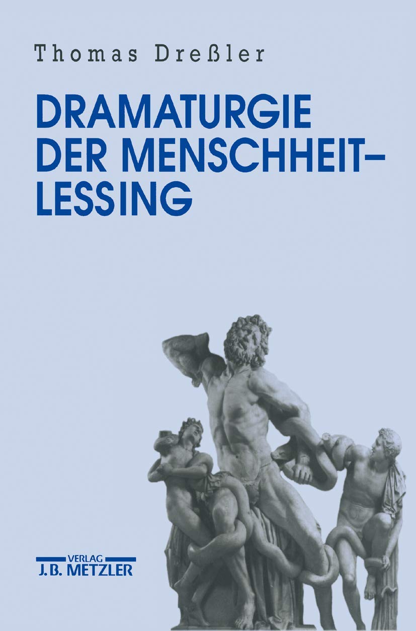 Dramaturgie der Menschheit - Lessing Drama
