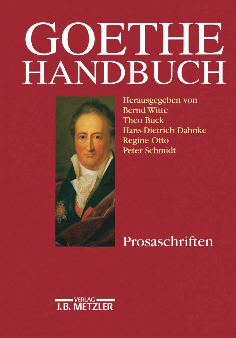 Goethe-Handbuch, 4 Bde. in 5 Tl.-Bdn. u. Register, Bd.3, Prosa: Band 3: Prosaschriften Contemporary literature