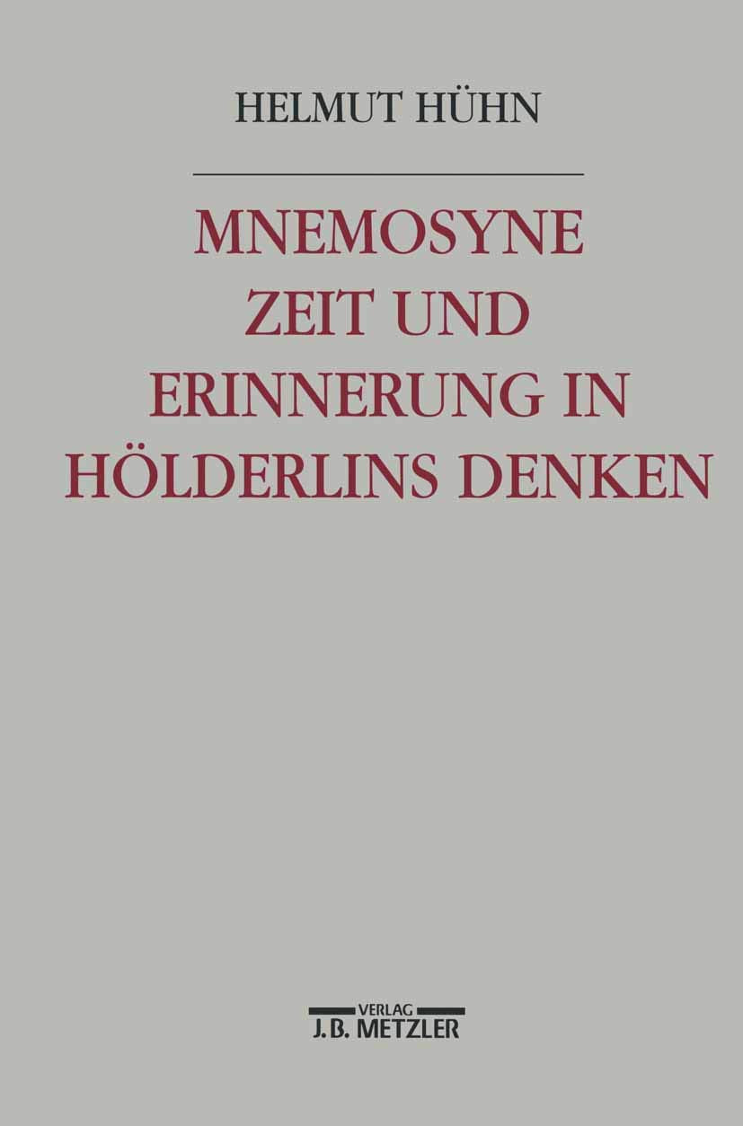Mnemosyne. Zeit und Erinnerung in Hölderlins Denken Poetry
