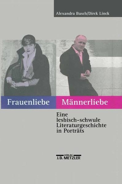 Frauenliebe /Männerliebe: Eine lesbisch-schwule Literaturgeschichte in Portraits: Eine lesbisch-schwule Literaturgeschichte in Porträts Professional & Reference Books