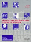Spiegel der Neuen Musik, Donaueschingen Arts & Music