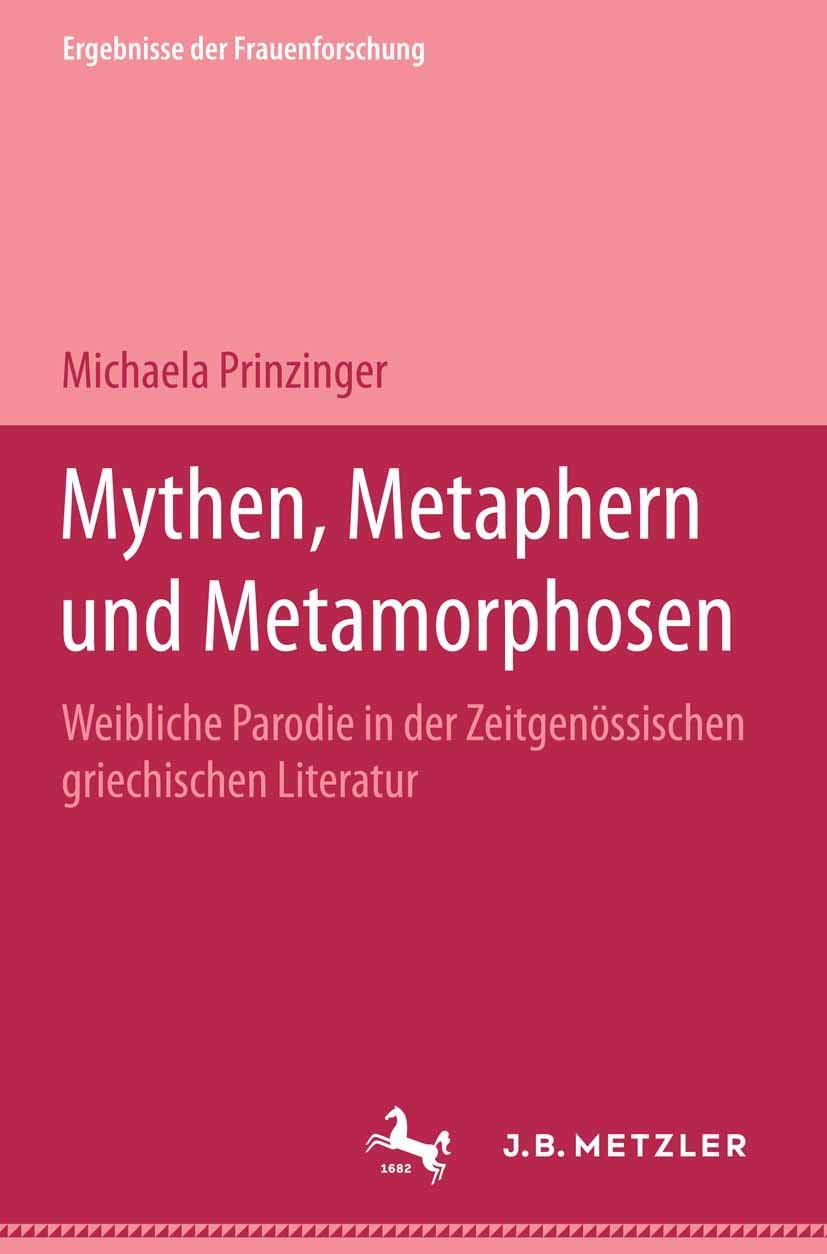 Mythen, Metaphern und Metamorphosen: Weibliche Parodie in der zeitgenössischen griechischen Literatur. Ergebnisse der Frauenforschung, Band 45 Law