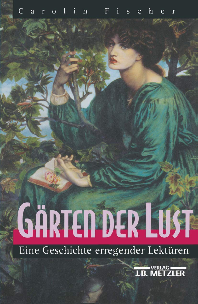Gärten Der Lust: Eine Geschichte Erregender Lektüren book