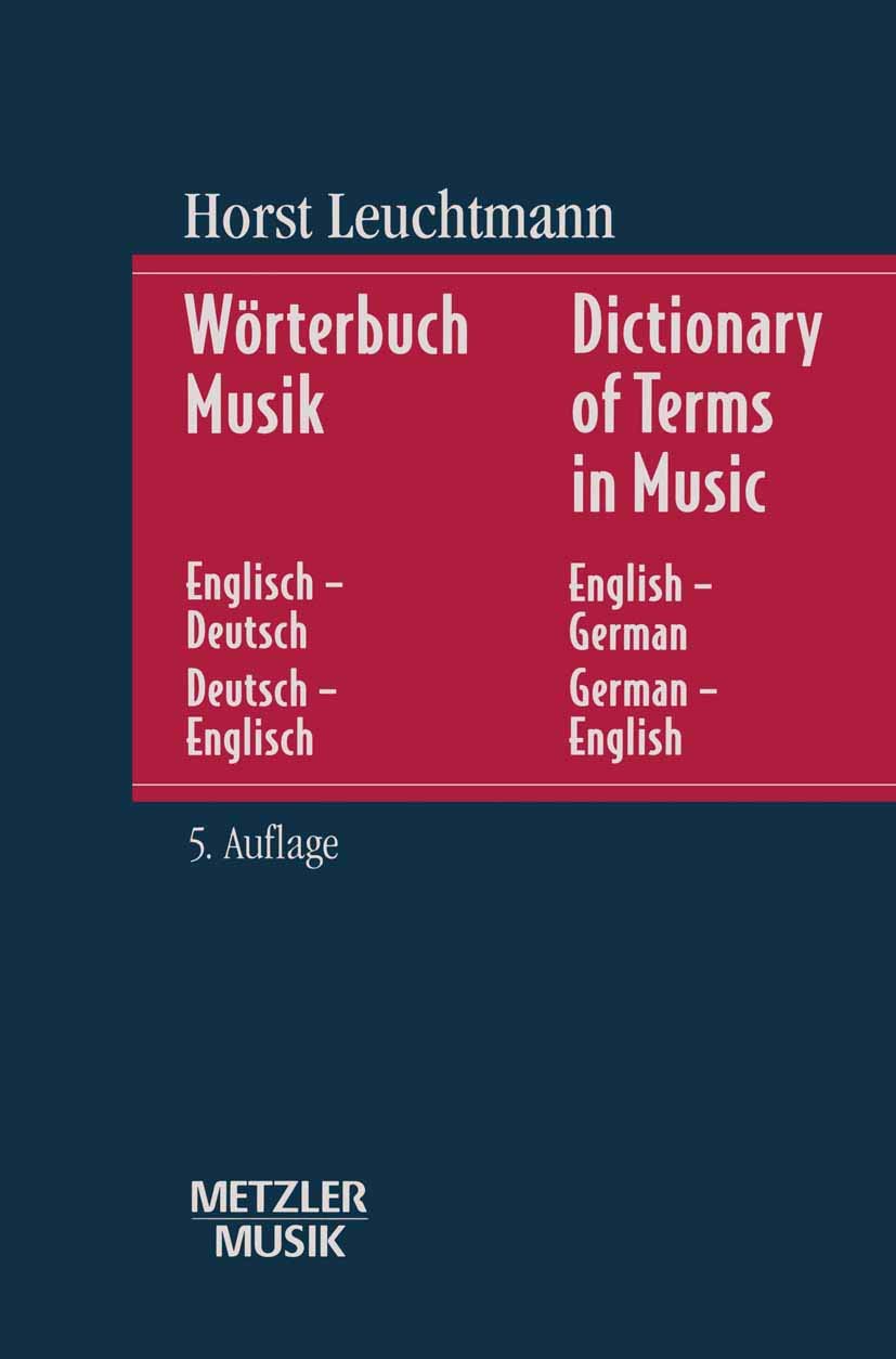 Wörterbuch Musik: Englisch-Deutsch/Deutsch-Englisch. Dictionary of Terms in Music. English-German/German-English Sheet Music