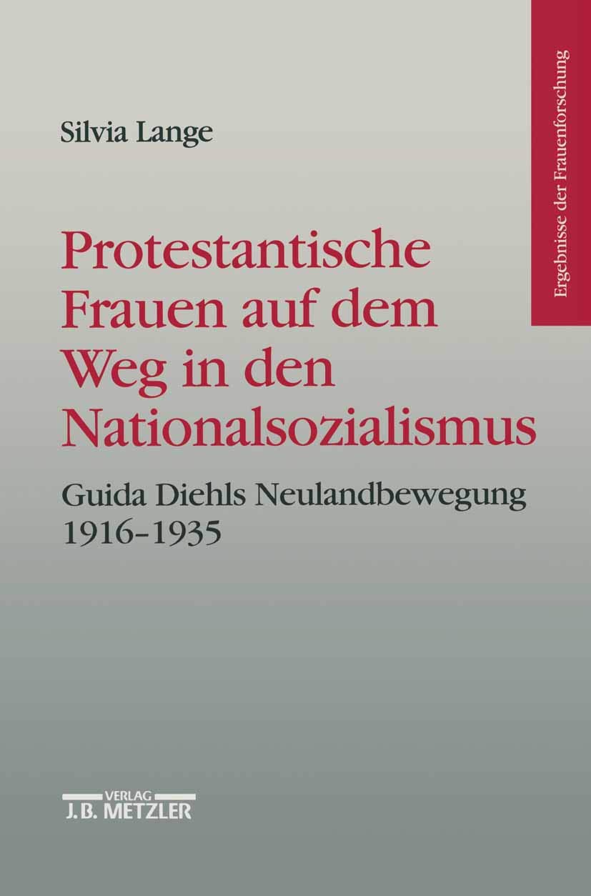Protestantische Frauen auf dem Weg in den Nationalsozialismus: Guida Diehls Neulandbewegung 1916-1935 book