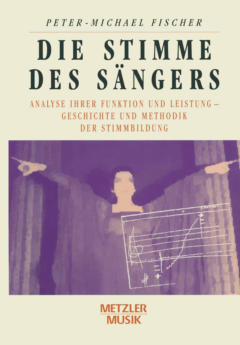 Die Stimme des Sängers: Analyse ihrer Funktion und Leistung - Geschichte und Methodik der Stimmbildung Arts & Music