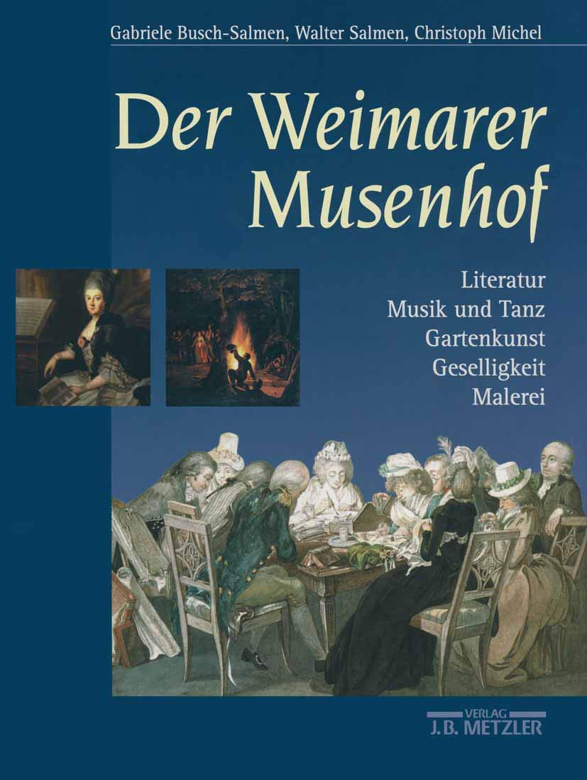 Der Weimarer Musenhof: Literatur - Musik und Tanz - Gartenkunst - Geselligkeit - Malerei Contemporary literature Books