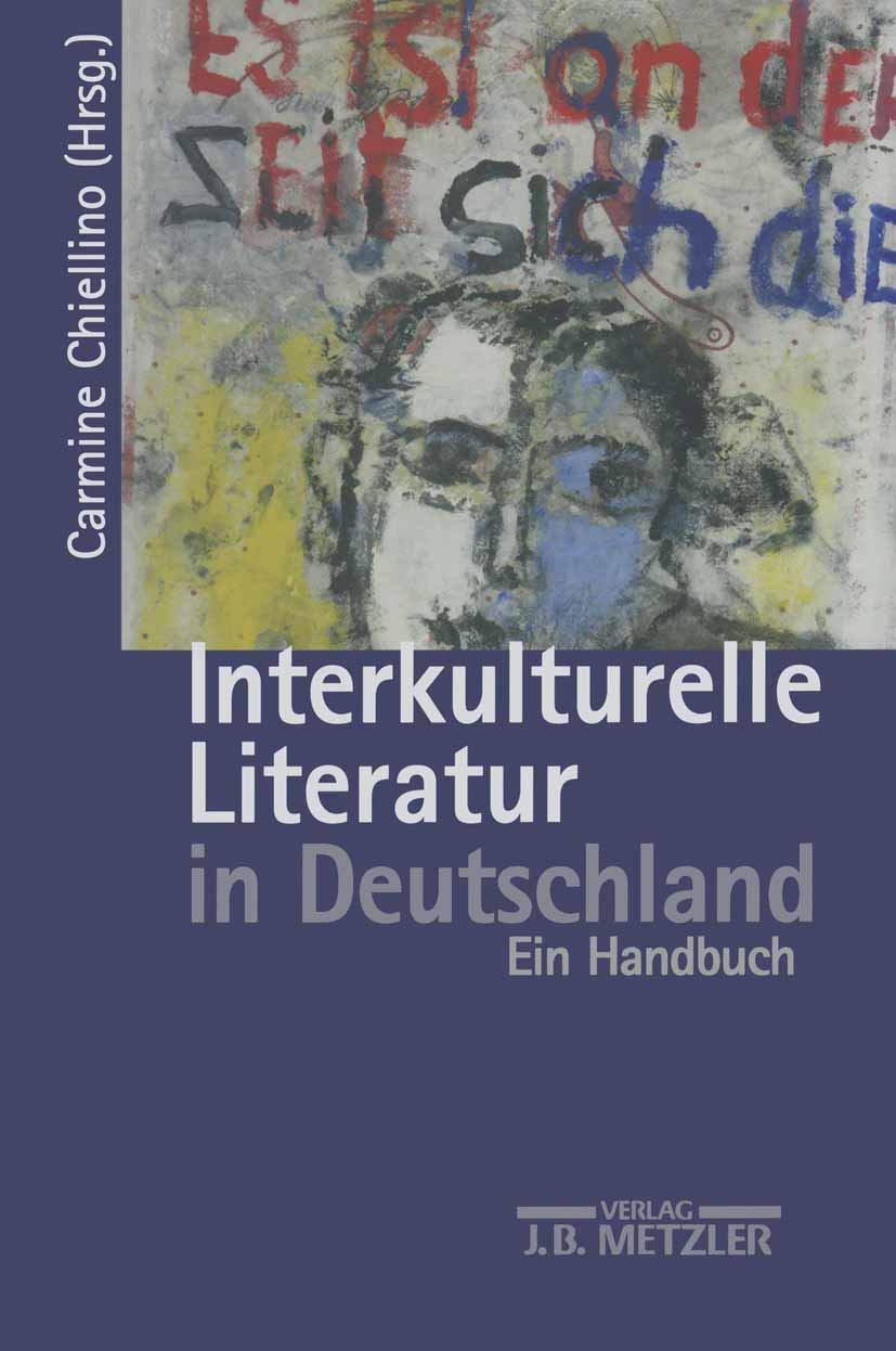 Interkulturelle Literatur in Deutschland: Ein Handbuch Contemporary literature
