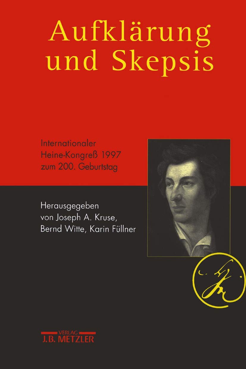 Aufklärung und Skepsis: Internationaler Heine-Kongreß 1997 zum 200. Geburtstag Poetry