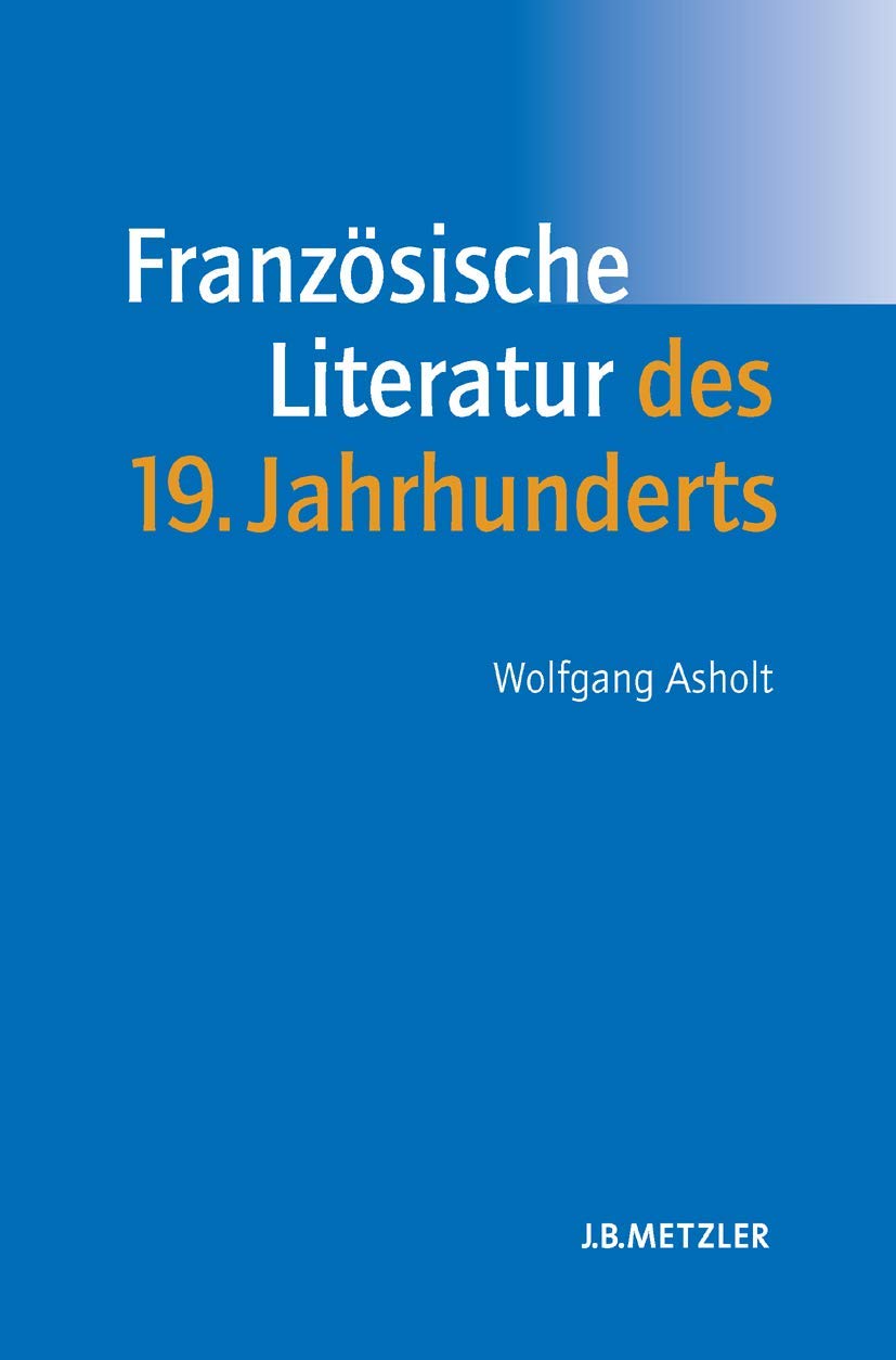 Französische Literatur des 19. Jahrhunderts: Lehrbuch Romanistik Social Sciences