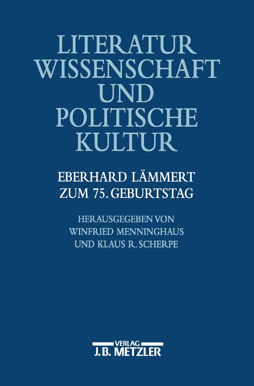 Literaturwissenschaft und politische Kultur: Eberhart Lämmert zum 75. Geburtstag Books