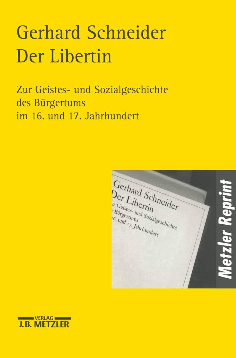 Der Libertin: Zur Geistes- und Sozialgeschichte des Bürgertums im 16. und 17. Jahrhundert book