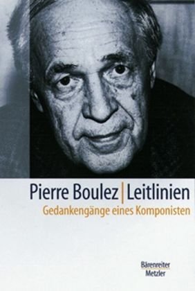 Leitlinien: Gedankengänge eines Komponisten. Franz. /Dt. Arts & Music