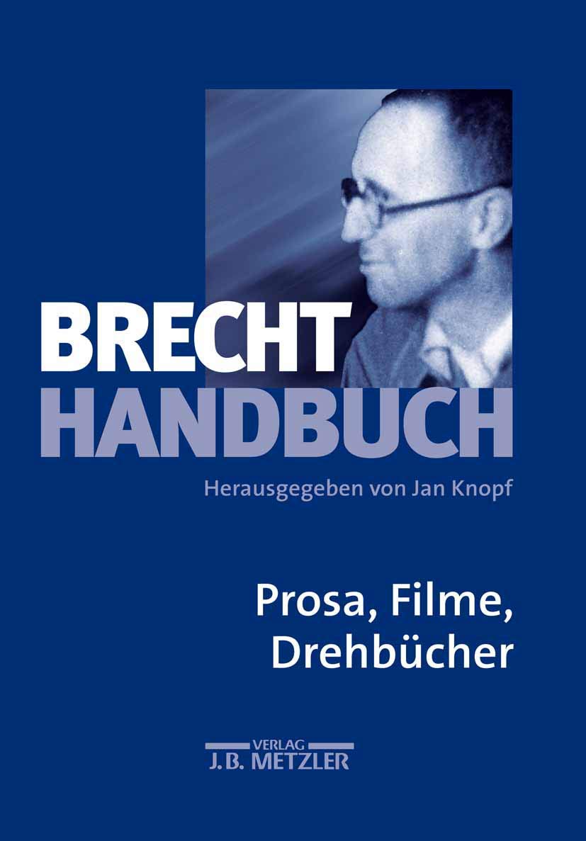 Brecht-handbuch: Prosa, Filme, Drehbücher book