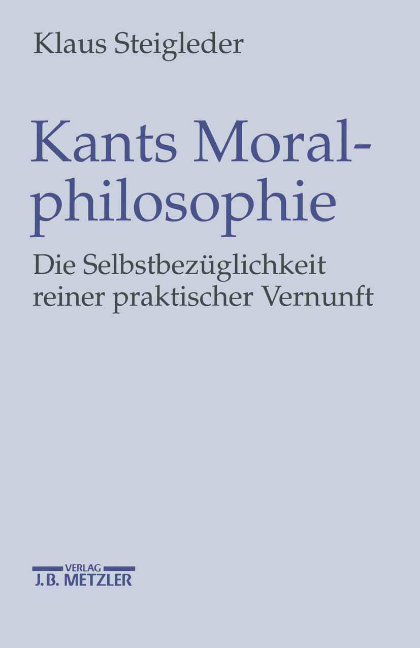 Kants Moralphilosophie: Die Selbstbezüglichkeit reiner praktischer Vernunft Philosophy