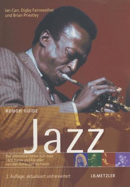 Rough Guide Jazz: Der ultimative Führer zur Jazzmusik. 1800 Künstler und Bands von den Anfängen bis heute Arts & Music