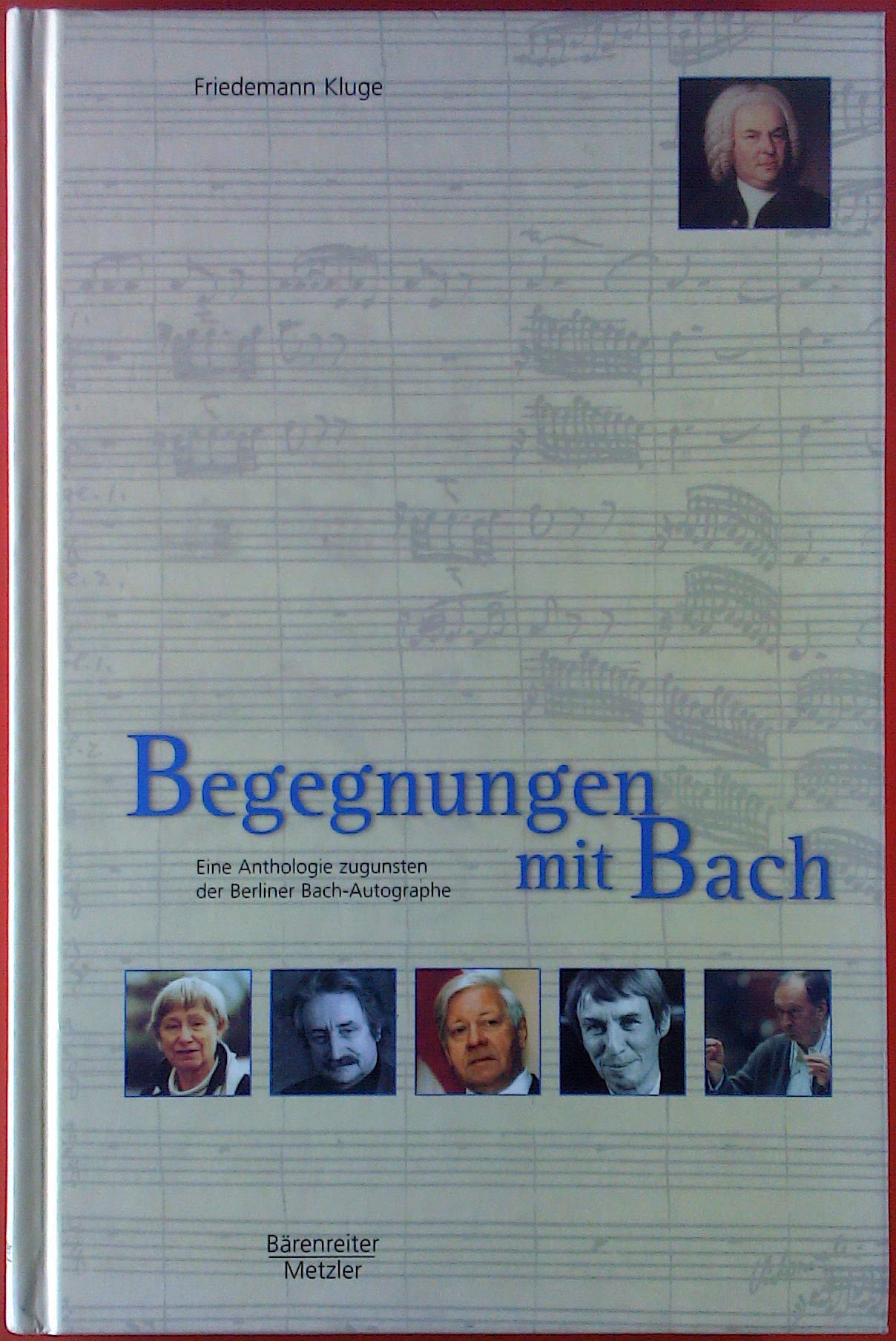 Begegnungen mit Bach. Benefiz-Anthologie zugunsten der vom Tintenfrass bedrohten Berliner Bach-Handschriften Professional & Reference Books