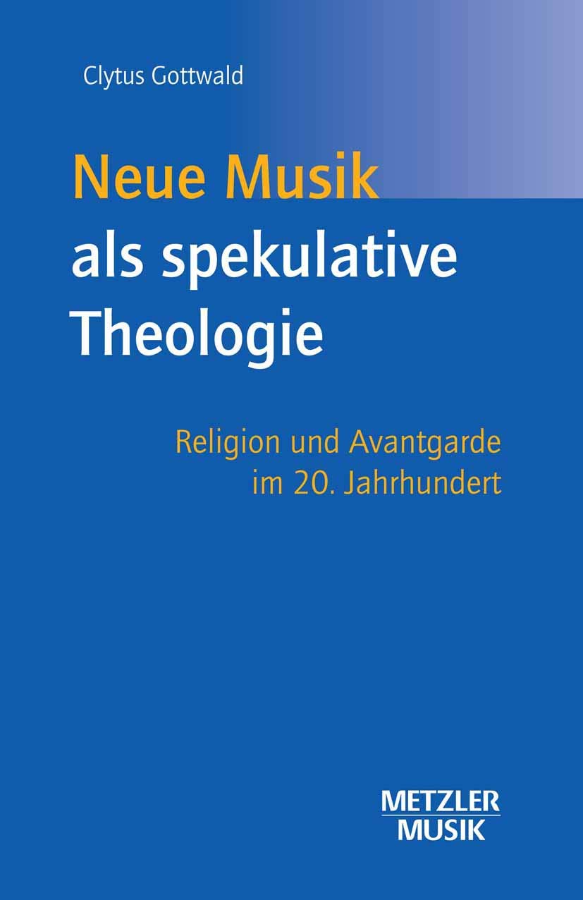 Neue Musik als spekulative Theologie Arts & Music