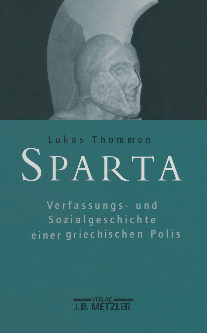 Sparta: Verfassungs- und Sozialgeschichte einer griechischen Polis Politics & History
