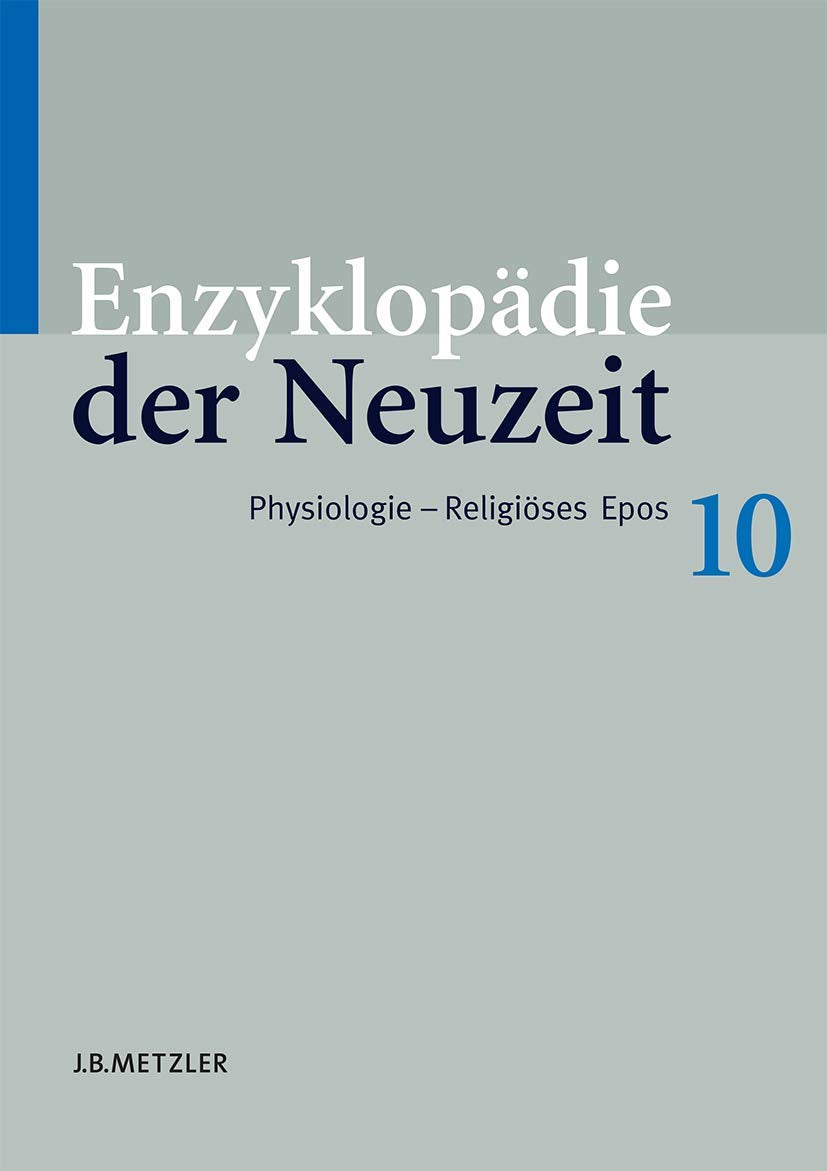 Enzyklopädie der Neuzeit: Band 10: Physiologie–Religiöses Epos (Enzyklopadie Der Neuzeit, Band 10) Law