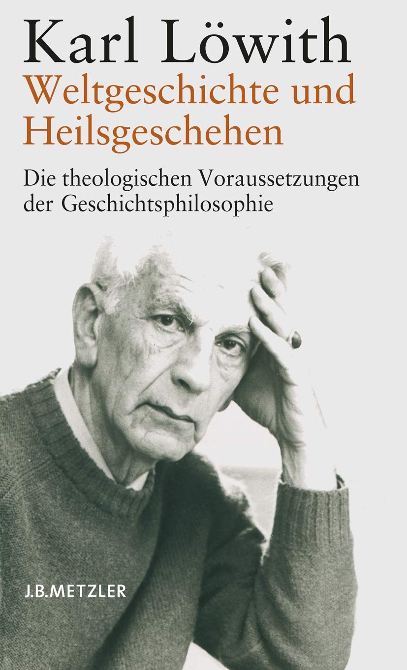 Weltgeschichte und Heilsgeschehen Philosophy Books