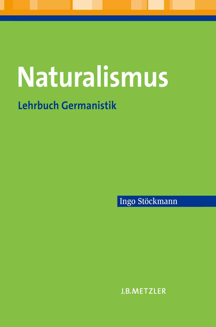 Naturalismus: Lehrbuch Germanistik Contemporary literature
