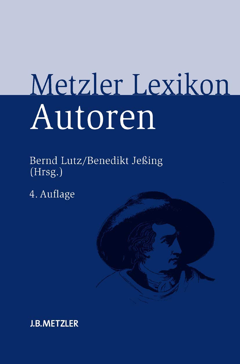 Metzler Lexikon Autoren: Deutschsprachige Dichter und Schriftsteller vom Mittelalter bis zur Gegenwart Contemporary literature Books