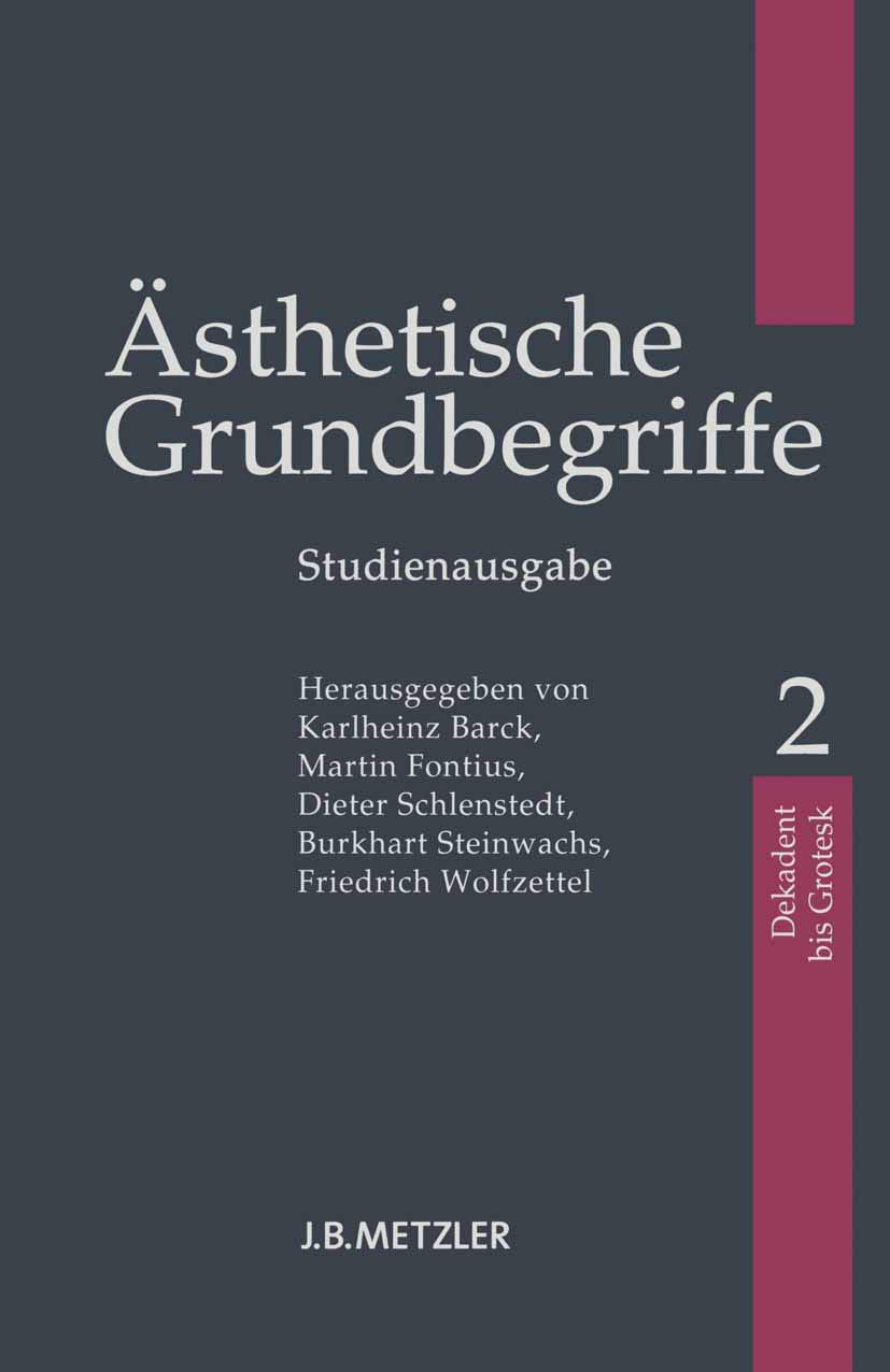 Ästhetische Grundbegriffe: Dekadent - Grotesk (2) book