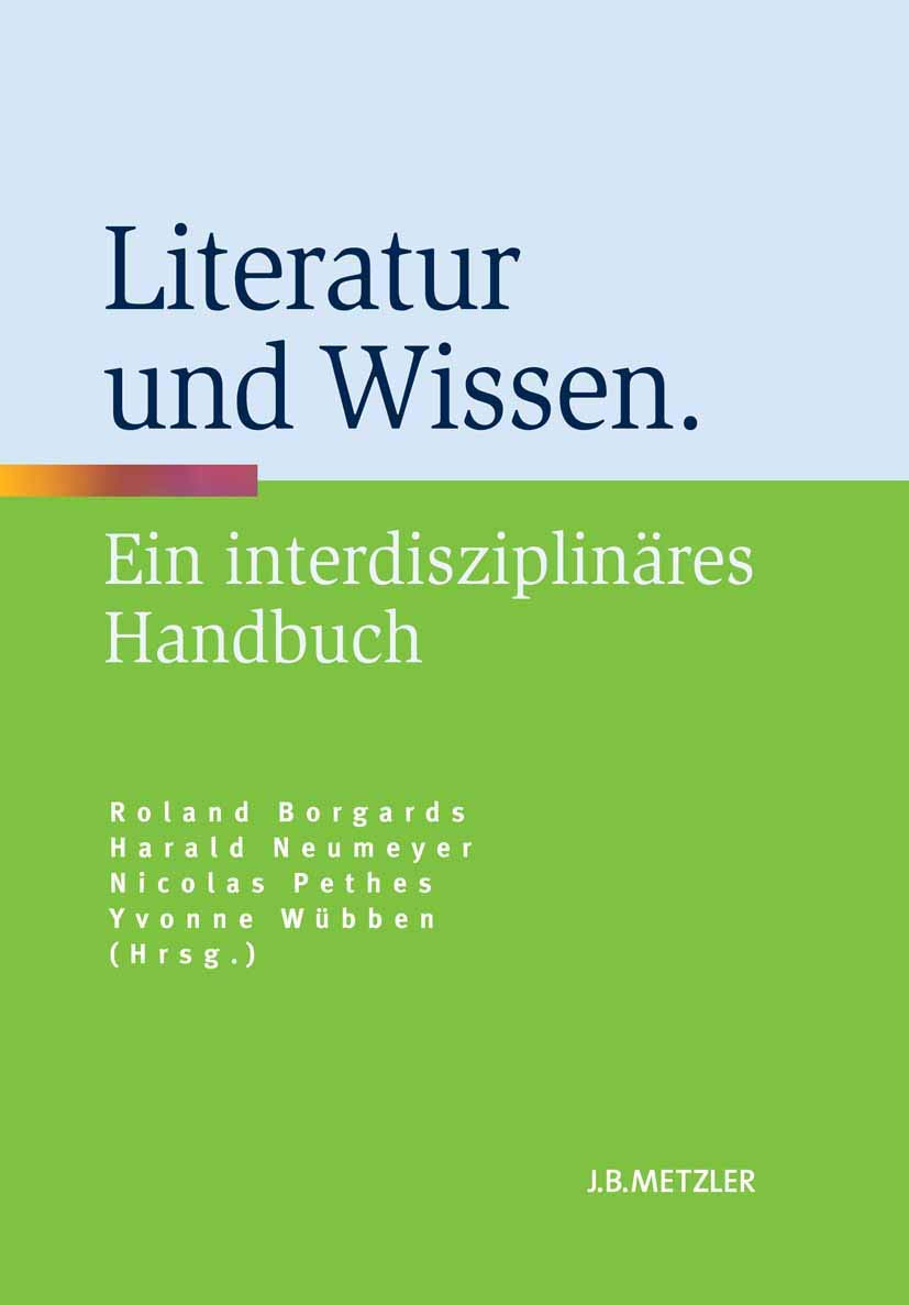 Literatur und Wissen: Ein interdisziplinäres Handbuch Contemporary literature