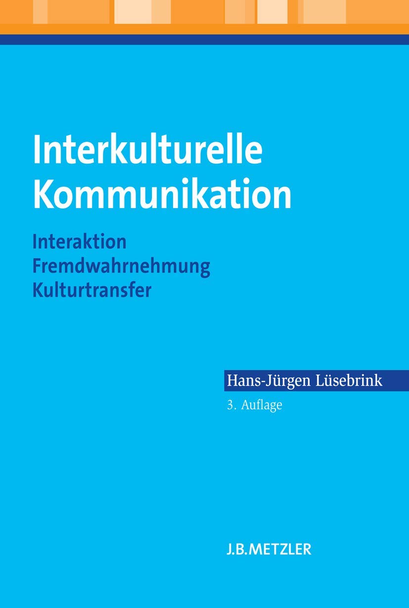 Interkulturelle Kommunikation: Interaktion, Fremdwahrnehmung, Kulturtransfer Law