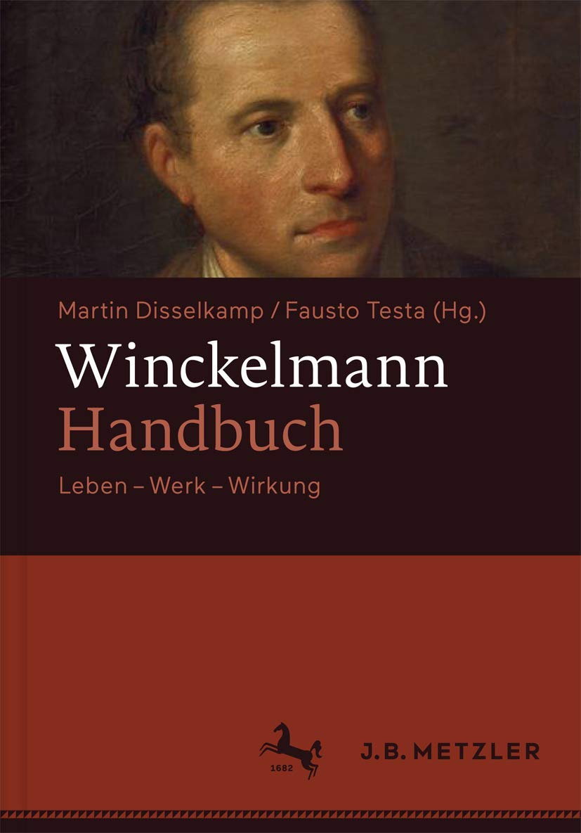 Winckelmann-Handbuch: Leben - Werk - Wirkung Film, Art & Culture