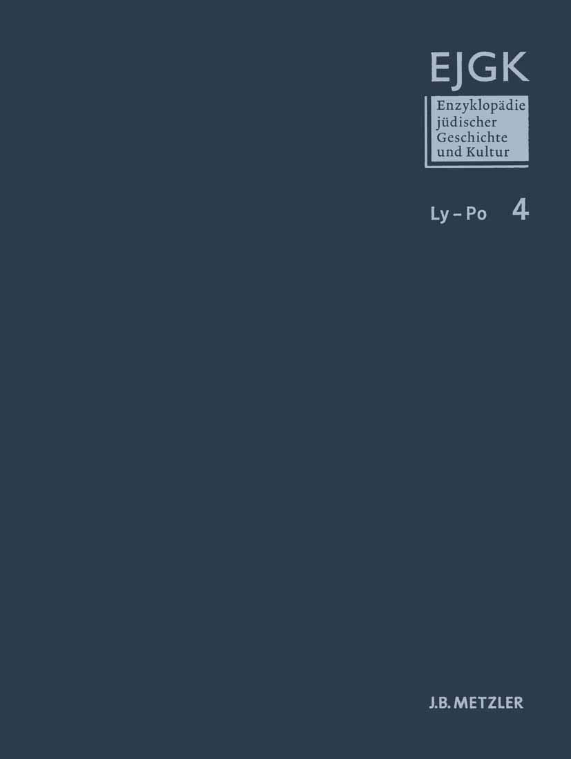 Enzyklopädie jüdischer Geschichte und Kultur: Band 4: Ly-Po Politics & History