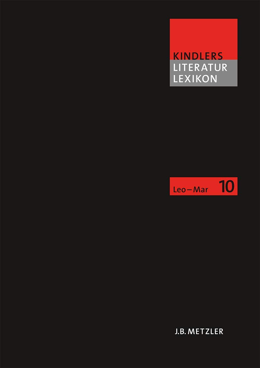 Kindlers Literatur Lexikon (KLL): Band 10: Leo–Mar Contemporary literature