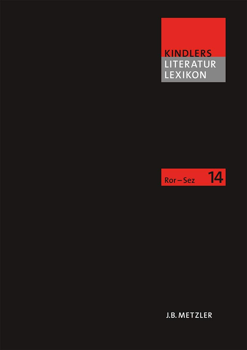 Kindlers Literatur Lexikon (KLL): Band 14: Ror–Sez Contemporary literature