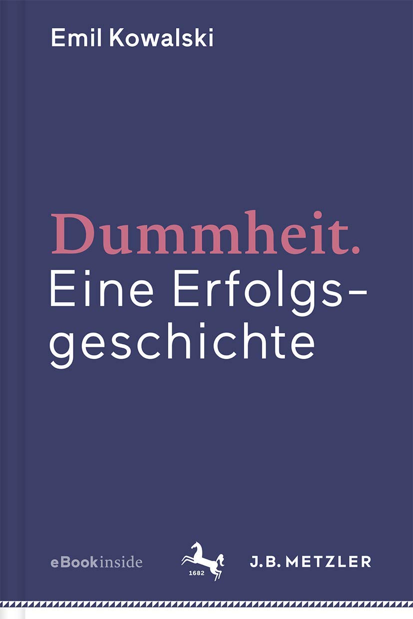 Dummheit: Eine Erfolgsgeschichte Philosophy