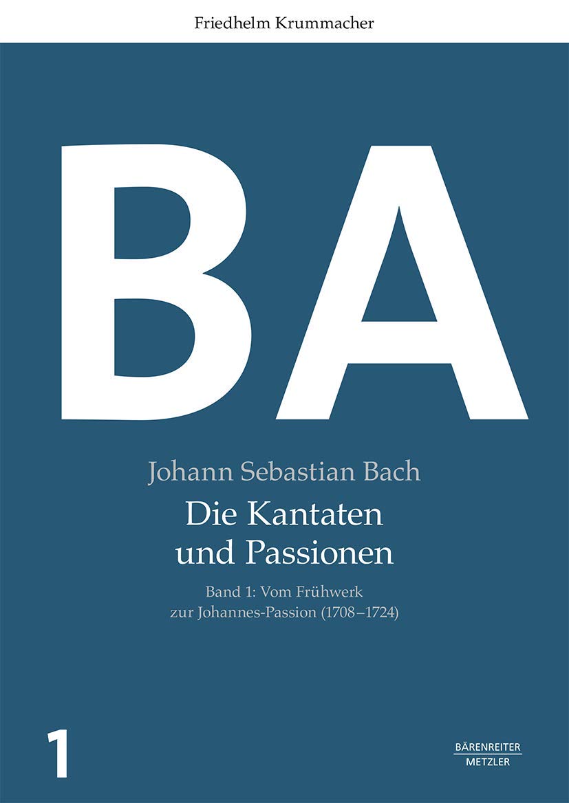 Johann Sebastian Bach: Die Kantaten und Passionen: Band 1: Vom Frühwerk zur Johannes-Passion (1708–1724). Band 2: Vom zweiten Jahrgang zur Matthäus-Passion (1724–1729) Arts & Music