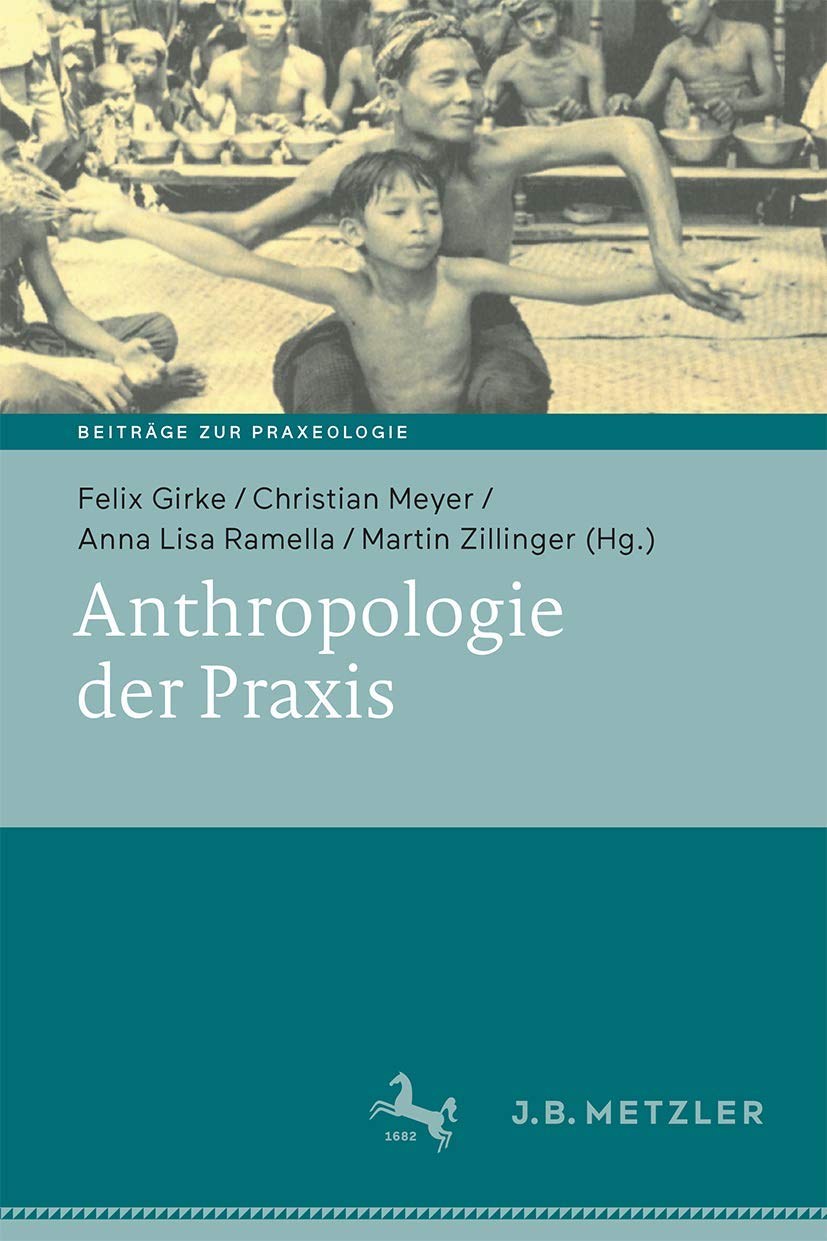 Anthropologie der Praxis (Beiträge zur Praxeologie / Contributions to Praxeology) Law