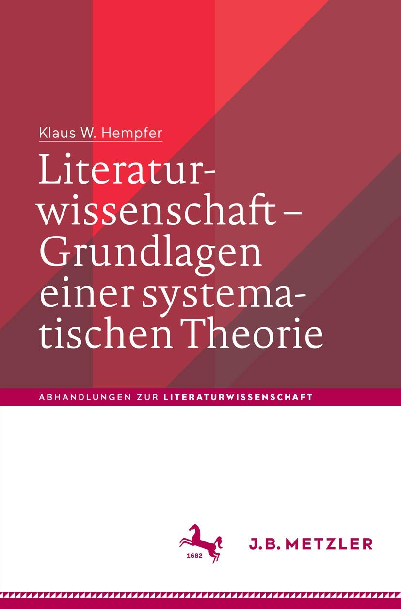 Literaturwissenschaft – Grundlagen einer systematischen Theorie Contemporary literature