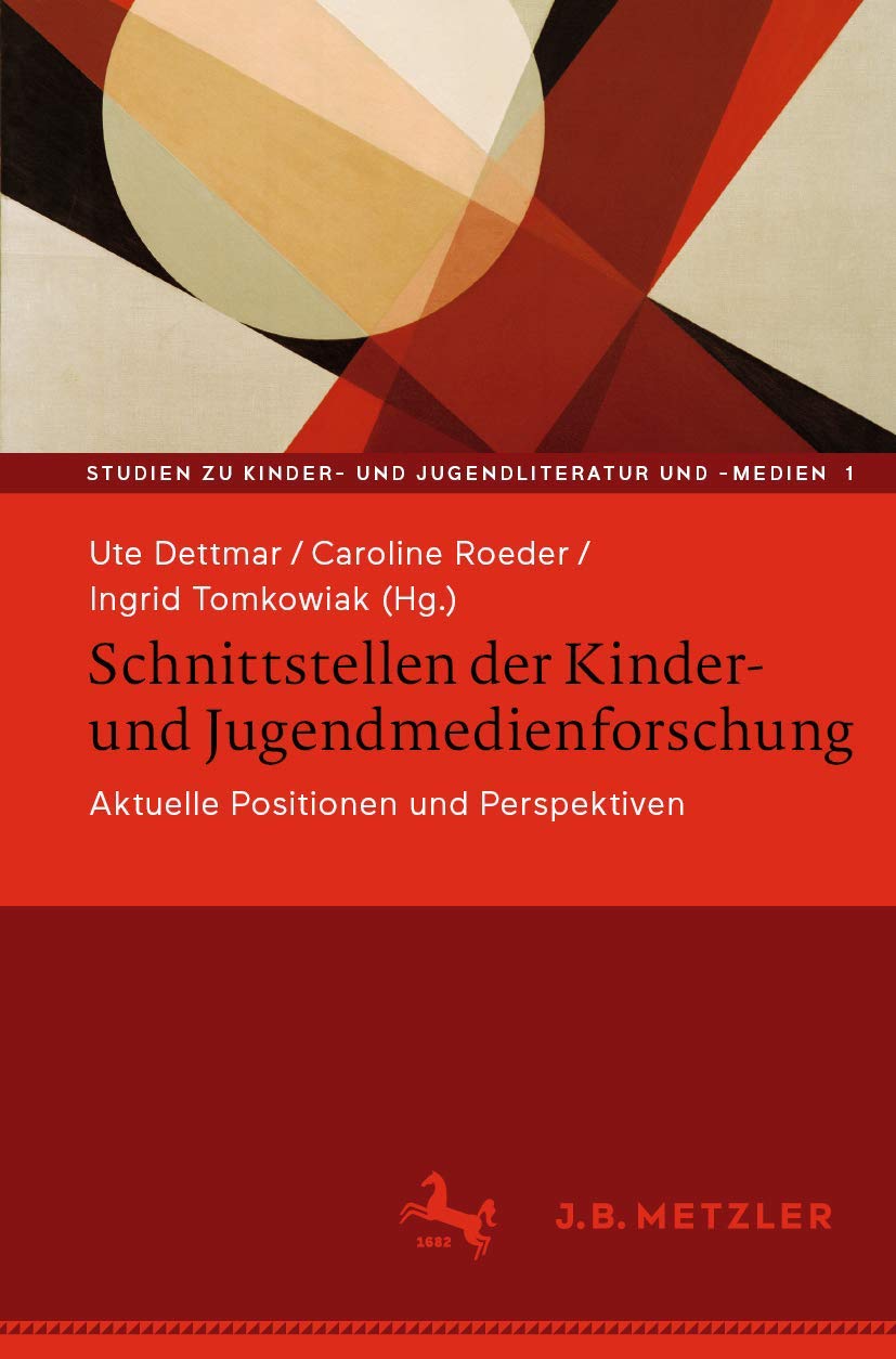 Schnittstellen der Kinder- und Jugendmedienforschung: Aktuelle Positionen und Perspektiven (Studien zu Kinder- und Jugendliteratur und -medien, 1, Band 1) Law