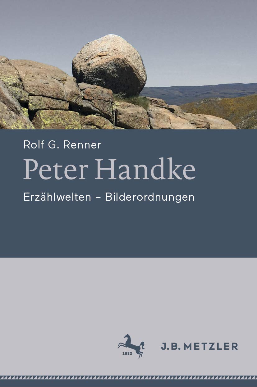 Peter Handke: Erzählwelten - Bilderordnungen Contemporary literature