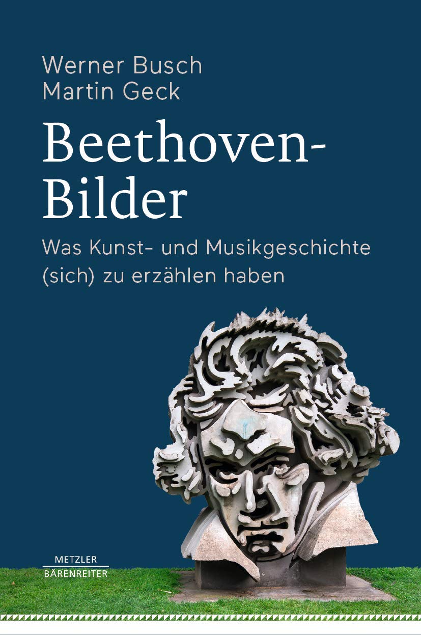 Beethoven-Bilder: Was Kunst- und Musikgeschichte (sich) zu erzählen haben Law