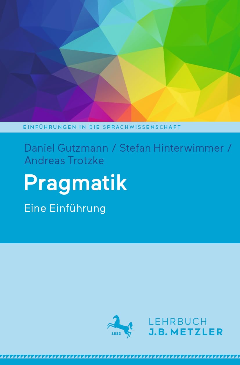 Pragmatik: Eine Einführung (Einführungen in die Sprachwissenschaft) Social Sciences