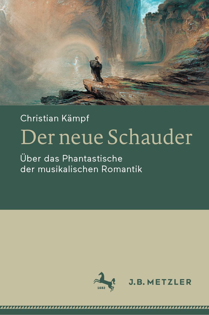 Der neue Schauder: Über das Phantastische der musikalischen Romantik Contemporary literature